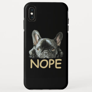 Funda Para iPhone XS Max Bulldog francés  Regalos Frenchie Nope