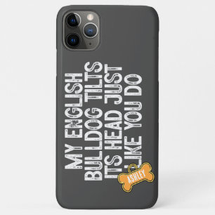 Funda Para iPhone 11 Pro Max Bulldog Inglés Inclina la Cabeza Frase Divertida P
