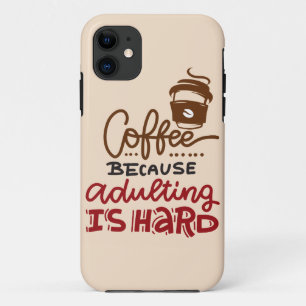 Funda Para iPhone 11 Café Porque Adultar Es Difícil