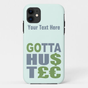 Funda Para iPhone 11 CAJA GOTTA HUSTLE / HU$T£ para iPhone personalizad