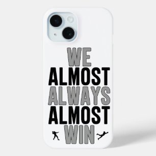 Funda Para iPhone 15 Casi Siempre Ganamos Casi Camiseta Divertida de La