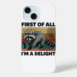 Funda Para iPhone 15 Cita divertida de Raccoon - En primer lugar, soy u