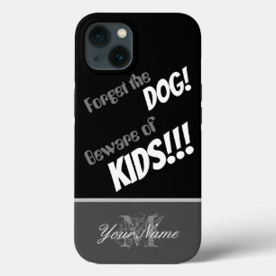 Funda Para iPhone 13 Cita divertida: ¡Olvídate del perro! ¡¡¡Cuidado co