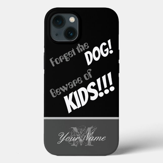 Funda De Case-Mate Para iPhone Cita divertida: ¡Olvídate del perro! ¡¡¡Cuidado co (Reverso )