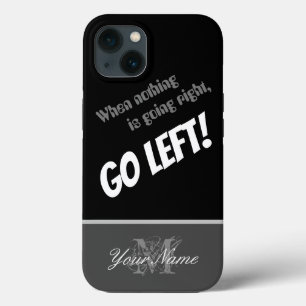Funda Para iPhone 13 Cita motivacional: ¿Nada bien? ¡Vete a la izquierd