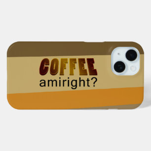 Funda Para iPhone 15 ¿Coffee Amiright?