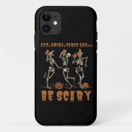 Funda Para iPhone 11 COME, BEBE, BAILE... Y TEME Halloween divertido