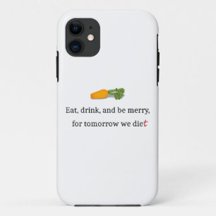 Funda Para iPhone 11 "Come, bebe y sé moro, para mañana que dietamos"