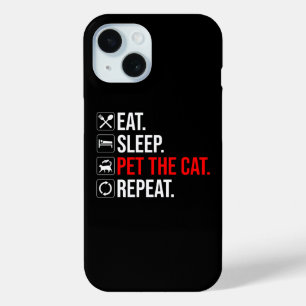 Funda Para iPhone 15 Comer. Dormir. Acariciar al gato. Repetir