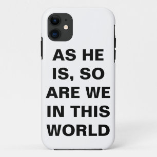 Funda Para iPhone 11 Como Él Lo Es, Nosotros También En Este Mundo