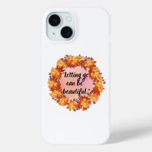 Funda Para iPhone 15 Dejar ir puede ser hermoso