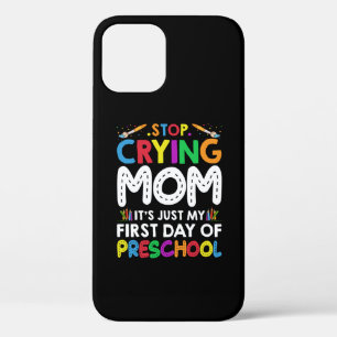 Funda Para iPhone 12 Dejen de llorar, mamá es mi primer día de preescol