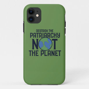 Funda Para iPhone 11 Destruir el patriarcado no el planeta Tierra