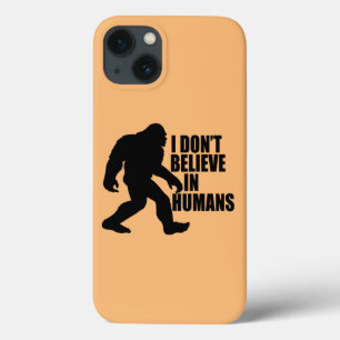 Funda Para iPhone 13 Divertido Bigfoot - No creo en los humanos