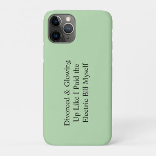 Funda Para iPhone 11 Pro Divorciada y resplandeciente como si pagara la fac