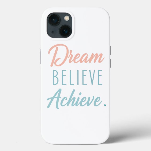 Funda De Case-Mate Para iPhone Dream Believe Achieve (Reverso )