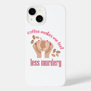 Funda Para iPhone 14 De Case-Mate El café me hace sentir menos asesino, cita gracios
