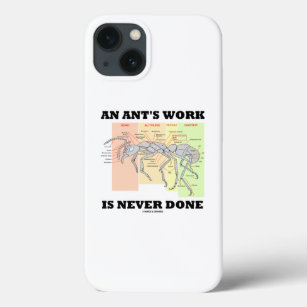 Funda Para iPhone 13 El trabajo de una hormiga nunca se hace, anatomía 
