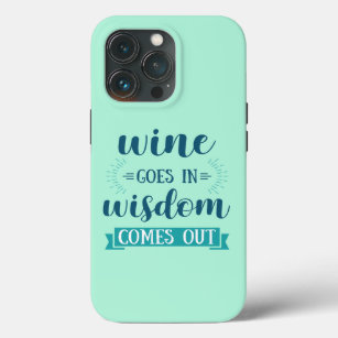 Funda Para iPhone 13 Pro El Vino Va En La Sabiduría Se Hace Gracioso