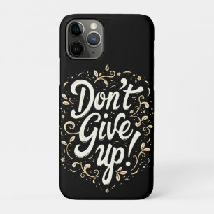 Funda Para iPhone 11 Pro Elegante Floral "¡No te rindas!" Motivacional