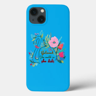 Funda Para iPhone 13 Ella Creía Que Podía, Así Que Ella Cisó Con Flor