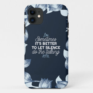 Funda Para iPhone 11 Elocuente cita de silencio para el arte de la deco