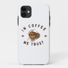 Funda Para iPhone 11 En el café confiamos en lo gracioso