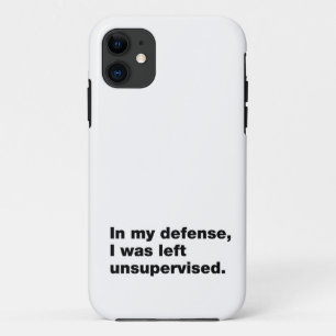 Funda Para iPhone 11 En mi defensa, me dejaron sin supervisión