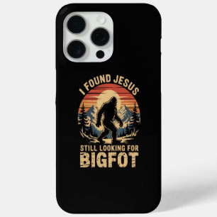 Funda Para iPhone 15 Pro Max Encontré a Jesús todavía buscando a Bigfoot