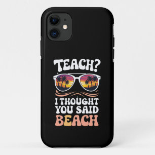 Funda Para iPhone 11 Enseñar pensé que dijiste maestro de playa genial