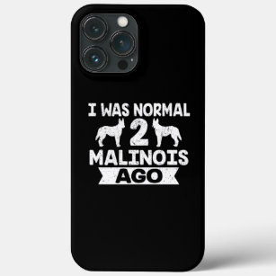 Funda Para iPhone 13 Pro Max Era Normal 2 Malinois Hace Perro Lover