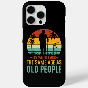 Funda Para iPhone 15 Pro Max Es raro ser de la misma edad que los ancianos