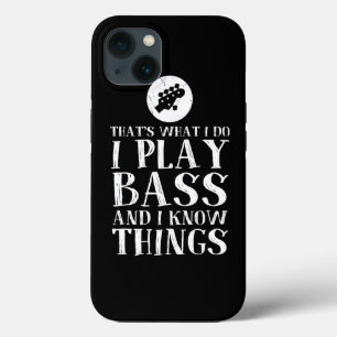 Funda Para iPhone 13 Eso Es Lo Que Hago, Toco Bass Y Sé Las Cosas Bass