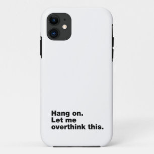 Funda Para iPhone 11 Espera. Déjenme pensar esto
