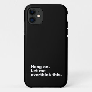 Funda Para iPhone 11 Espera. Déjenme pensar esto