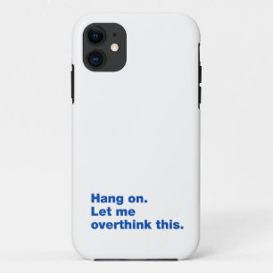 Funda Para iPhone 11 Espera. Déjenme pensar esto