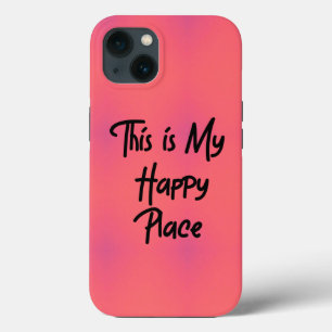 Funda Para iPhone 13 "Este es mi lugar feliz  Frase Pink/Purple