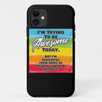 Funda Para iPhone 11 Estoy tratando de ser increíble hoy