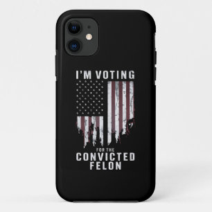 Funda Para iPhone 11 Estoy votando por el delincuente convicto Pro Trum