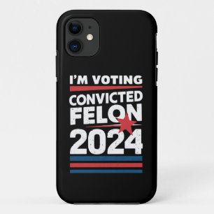 Funda Para iPhone 11 Estoy votando por el delincuente convicto Pro Trum