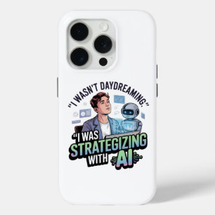 Funda Para iPhone 15 Pro Estrategias con IA - Divertido lema de Daydreaming