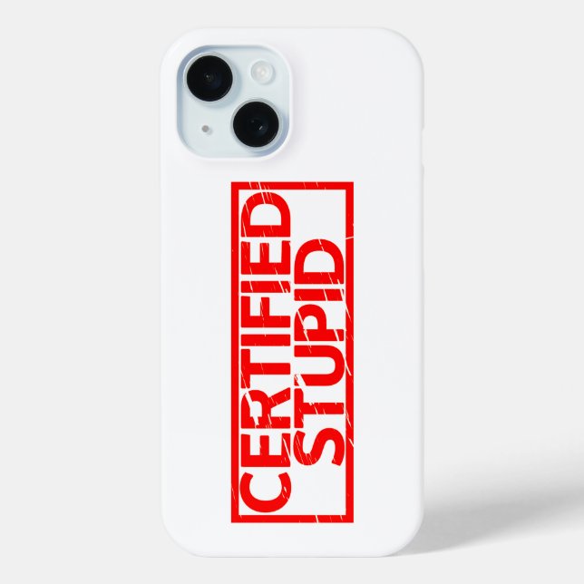 Funda De Case-Mate Para iPhone Estúpido certificado (Reverso )