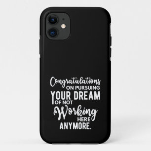 Funda Para iPhone 11 Felicidades por perseguir tu sueño de no trabajar