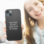 Funda Para iPhone 13 Funny ID de la cara del teléfono<br><div class="desc">¿Está buscando un diseño simple, moderno y minimalista que pueda personalizar rápidamente con su propio texto? Este texto en particular funciona perfectamente en un smartphone. El texto dice: "Tu cara no funciona con mi teléfono". Evidentemente, puede cambiar el texto - simplemente utilice el botón "Personalizar". Diseño original de Piotr Kowalczyk...</div>
