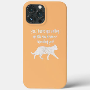 Funda Para iPhone 13 Pro Max Gato Gatito Sí Te Oí Llamándome Sarcástico