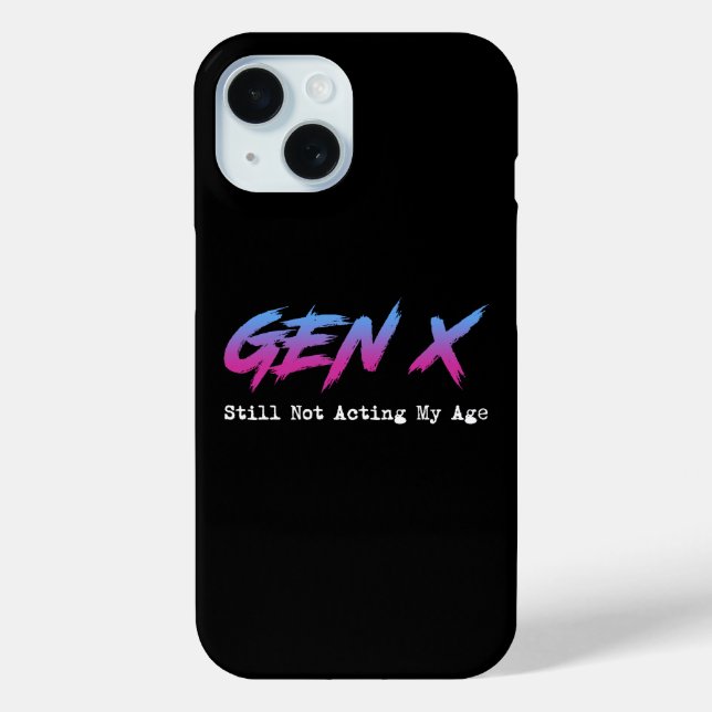 Funda De Case-Mate Para iPhone Gen X - Still Not Acting My Age (Reverso )