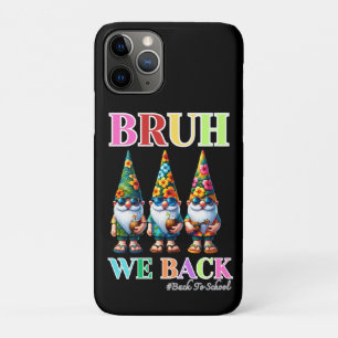 Funda Para iPhone 11 Pro Gnomo Bonito Bruh Volvemos de vuelta a la escuela 