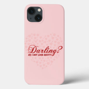 Funda Para iPhone 13 gracioso decir Darling no me veo ocupado con coraz