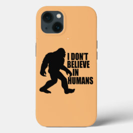 Funda Para iPhone 13 Gracioso pie-no creo en los humanos