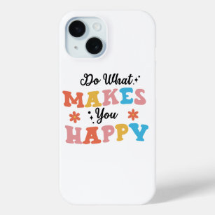 Funda Para iPhone 15 Haz lo que te hace feliz